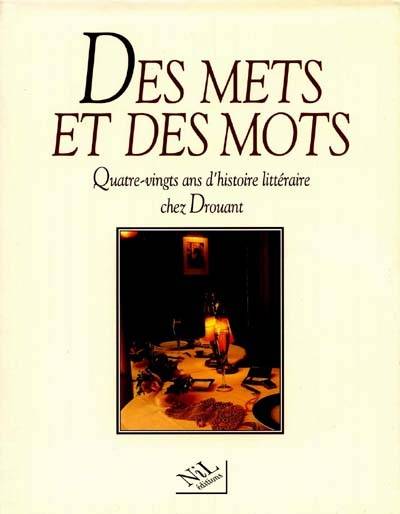 Des mets et des mots : quatre-vingts ans d'histoire littéraire chez Drouant | Michel Caffier, Hervé Bazin