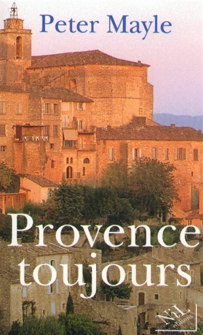 Provence toujours | Peter Mayle, Jean Rosenthal