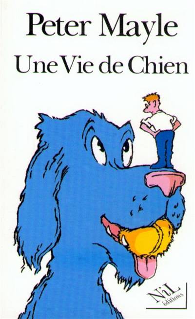 Une vie de chien | Peter Mayle, Jean Rosenthal