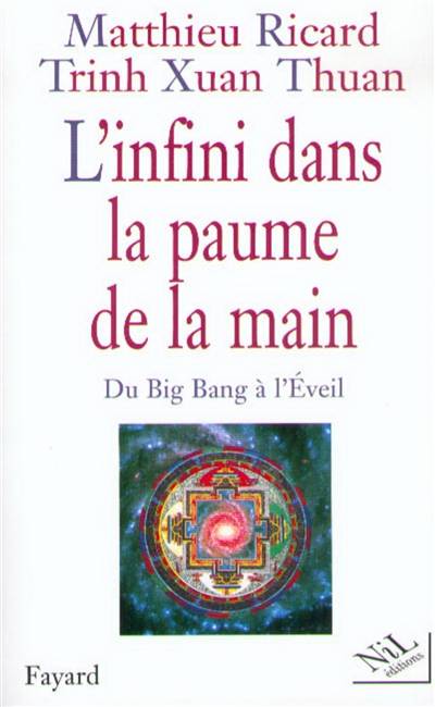 L'infini dans la paume de la main : du big bang à l'éveil | Matthieu Ricard, Xuan Thuan Trinh