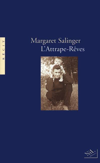 L'attrape-rêves | Margaret A. Salinger, Claude-Christine Farny, Michèle Garène, Viviane Mikhalkov