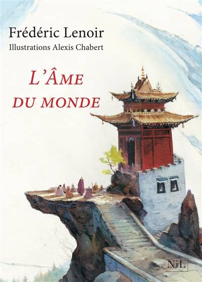 L'âme du monde | Frédéric Lenoir, Alexis Chabert