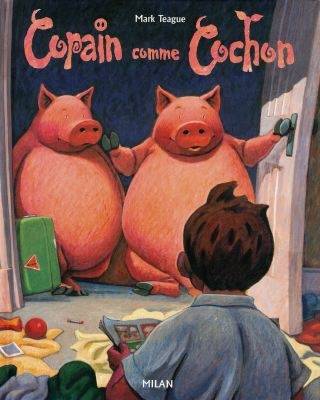 Copain comme cochon | Mark Teague