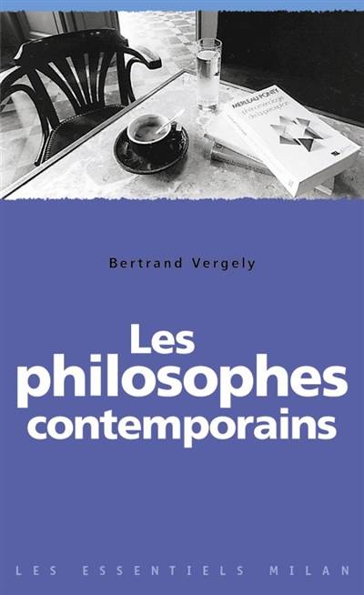 Les philosophes contemporains | Bertrand Vergely