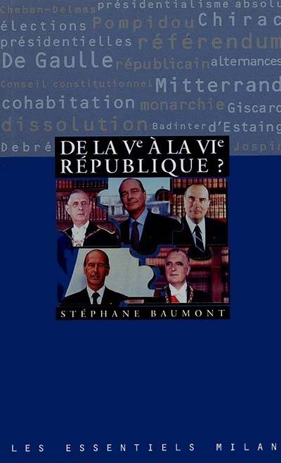 De la Ve à la VIème République | Stephane Baumont