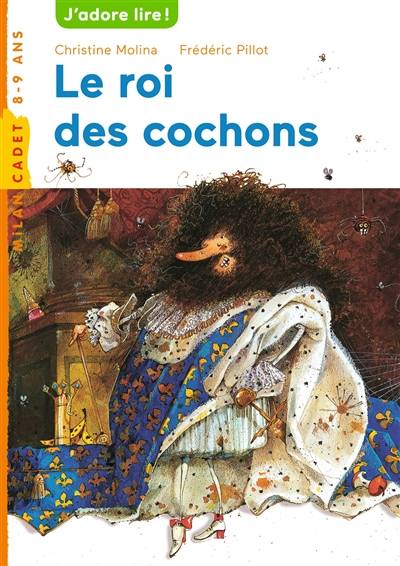 Le roi des cochons | Christine Molina, Frédéric Pillot