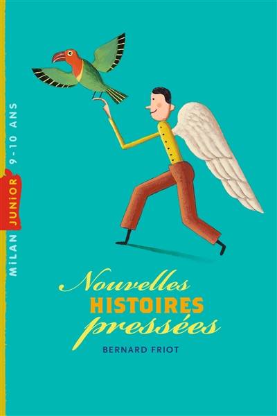 Nouvelles histoires pressées | Bernard Friot