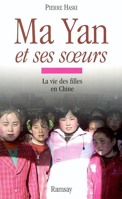 Ma Yan et ses soeurs : la vie des filles en Chine | Pierre Haski