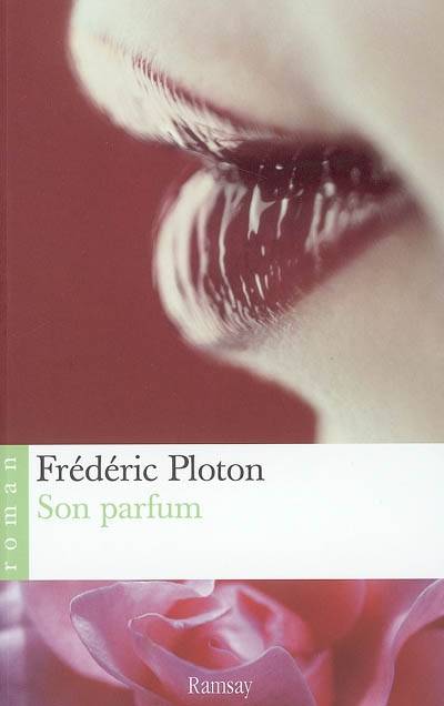 Son parfum | Frédéric Ploton