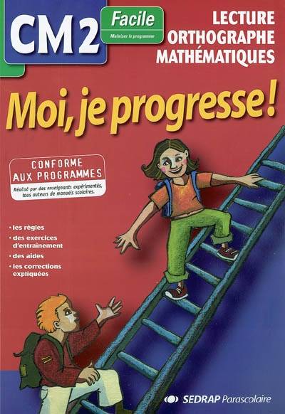 Lecture, orthographe, mathématiques CM2 facile : maîtriser le programme | Laurent Chaix, Regis Delpeuch, Serge Boeche, Patrick Beyria, Ghislain Loupias, Corine Tomaka