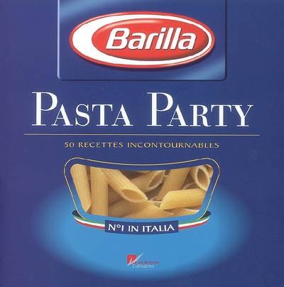 Pasta party : 50 recettes incontournables | Francesco Berardinelli, Thomas Duval