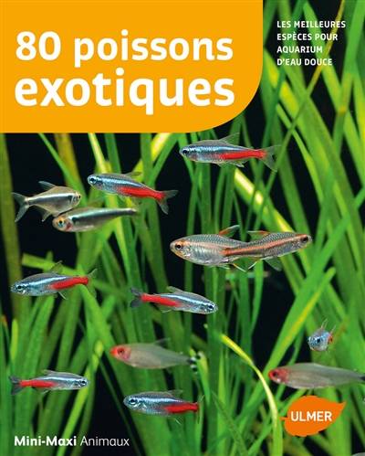 80 poissons exotiques : les meilleures espèces pour aquarium d'eau douce | Renaud Lacroix