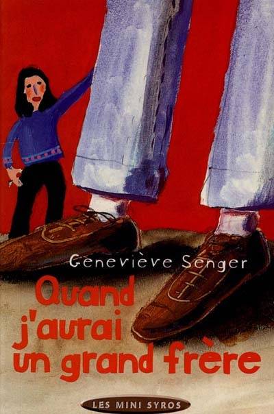 Quand j'aurai un grand frère | Geneviève Senger