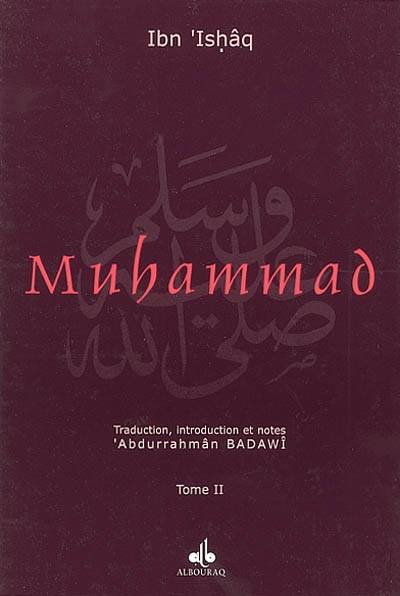 La vie du prophète Muhammad, l'envoyé d'Allah.... Vol. 2 | Muhammad Ibn Ishaq, Abd al Rahman Badawi