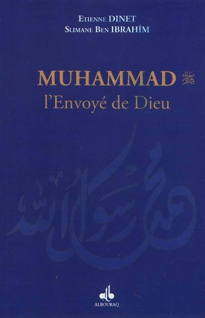 Muhammad, l'envoyé de Dieu | Etienne Dinet, Sliman ben Ibrahim Baamer, Muhammad Diakho