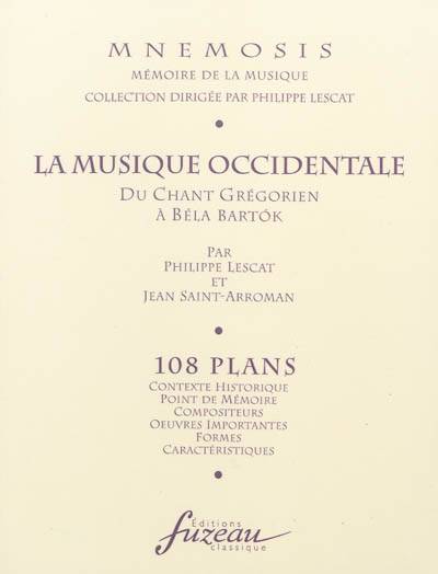 La musique occidentale, 108 plans : du chant grégorien à Bela Bartok : contexte historique, point de mémoire, compositeurs... | Philippe Lescat, Jean Saint-Arroman