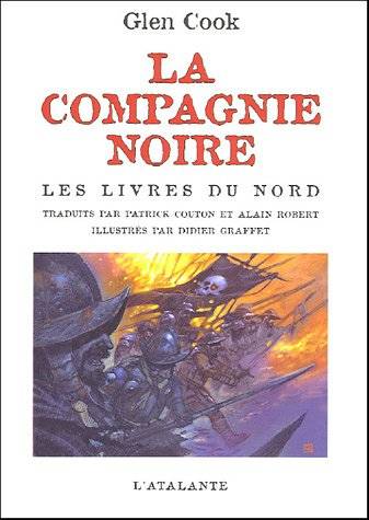 La Compagnie noire. Les livres du Nord | Glen Cook, Didier Graffet, Patrick Couton, Alain Robert