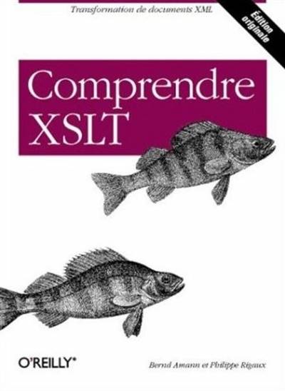 Comprendre XSLT | Bernd Amann, Philippe Rigaux