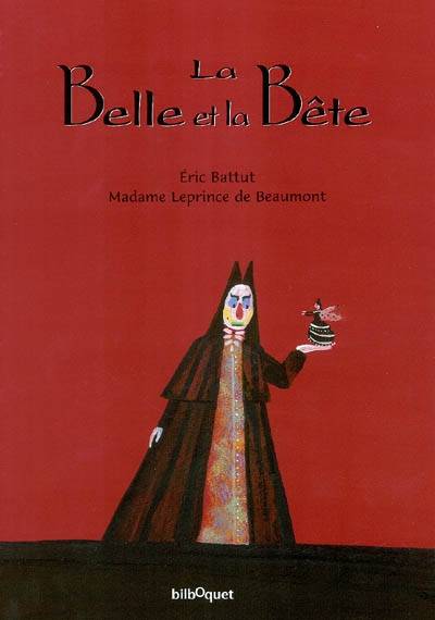 La Belle et la Bête | Jeanne-Marie Leprince de Beaumont, Eric Battut