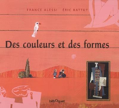 Des couleurs et des formes | France Alessi, Eric Battut