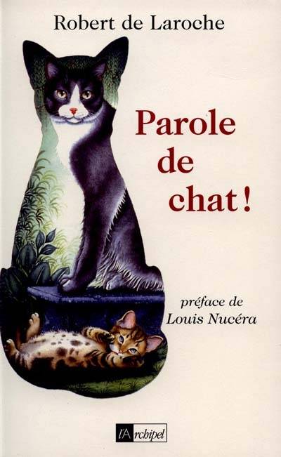 Parole de chat | Robert de Laroche, Bernard Vercruyce, Louis Nucéra