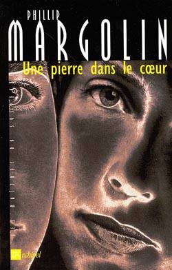 Une pierre dans le coeur | Phillip M. Margolin, Elisabeth Luc