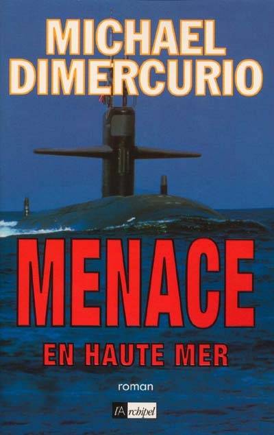 Menace en haute mer | Michael DiMercurio, Dominique Chapuis, Denis Chapuis