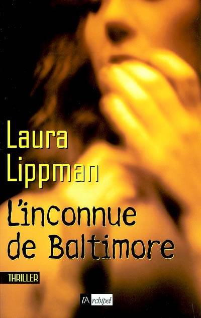 L'inconnue de Baltimore | Laura Lippman, Philippe Vigneron