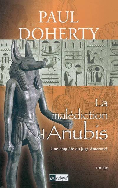 Une enquête du juge Amerotkê. Vol. 3. La malédiction d'Anubis | P.C. Doherty, Régina Langer