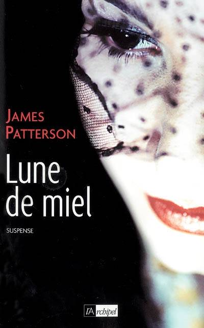 Lune de miel | James Patterson, Howard Roughan, Catherine Ludet