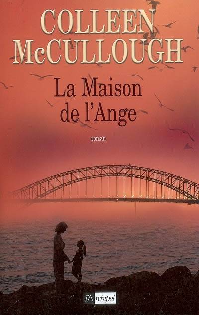 La maison de l'ange | Colleen McCullough, Blandine Roques