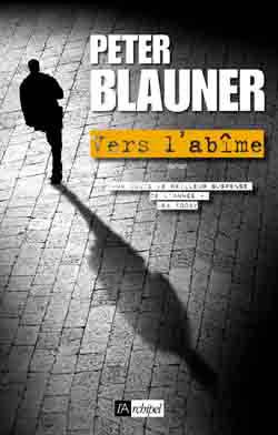 Vers l'abîme | Peter Blauner, Mélanie Carpe