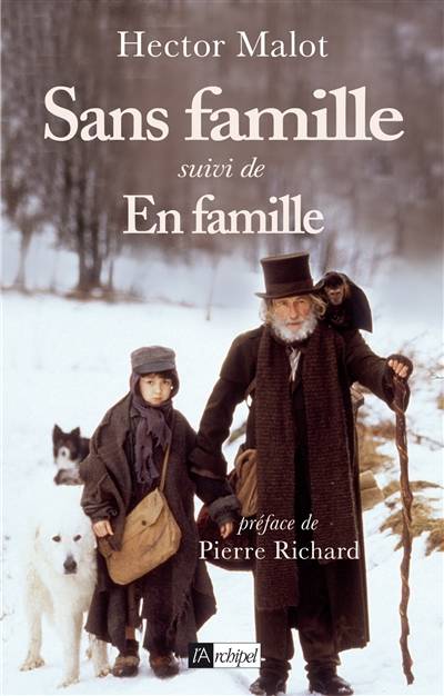 Sans famille. En famille | Hector Malot, Pierre Richard