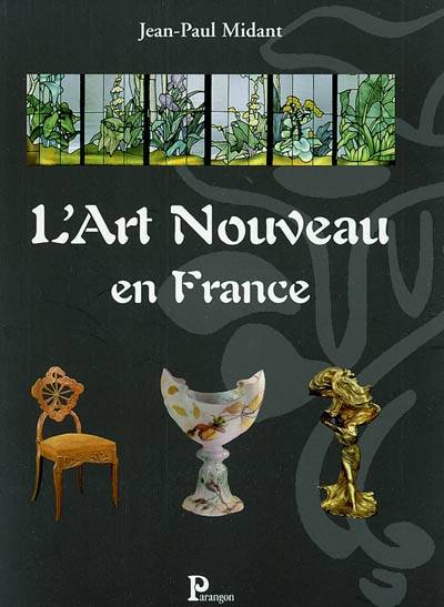 L'Art nouveau en France | Jean-Paul Midant