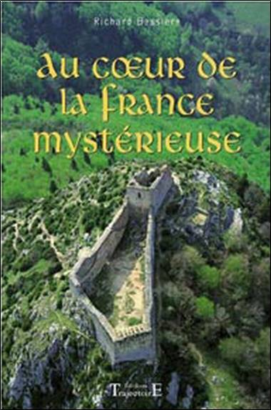 Au coeur de la France mystérieuse | Richard Bessiere