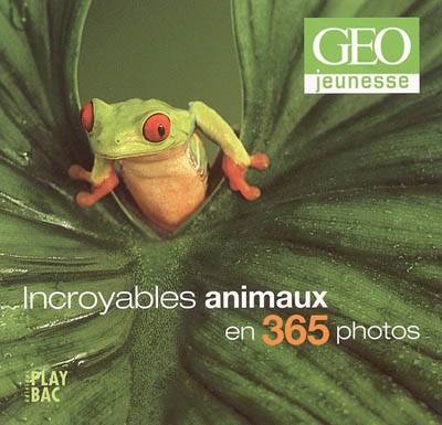 Incroyables animaux en 365 photos | 