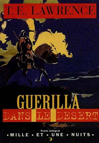 Guérilla dans le désert | Thomas Edward Lawrence, Olivier Rolin