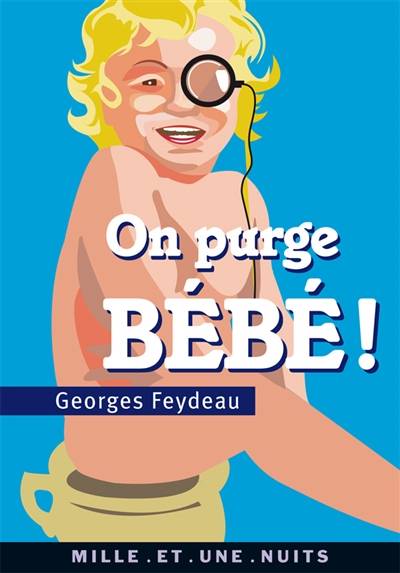 On purge bébé | Georges Feydeau, Jérôme Vérain