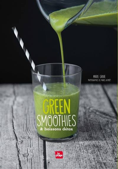 Green smoothies & boissons détox | Marie Grave, Marie Laforêt