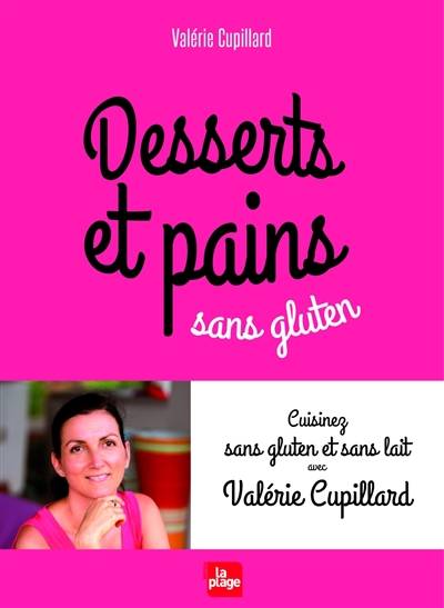 Desserts et pains sans gluten | Valerie Cupillard, Philippe Barret, Myriam Gauthier-Moreau