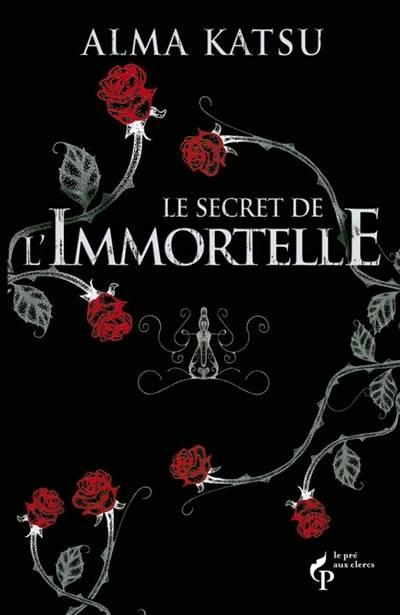 Le secret de l'Immortelle. Vol. 1 | Alma Katsu, Maryvonne Ssossé