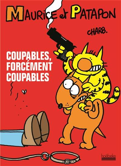 Maurice et Patapon. Vol. 1. Coupables, forcément coupables | Charb