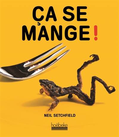 Ca se mange ! | Neil Setchfield, Valerie Le Plouhinec