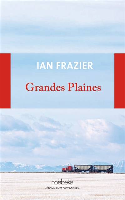 Grandes plaines | Ian Frazier, Alexandra Maillard