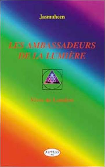 Les ambassadeurs de la lumière : vivre de lumière | Jasmuheen