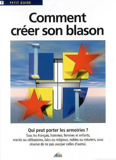 Comment créer son blason : qui peut porter les armoiries ? | 