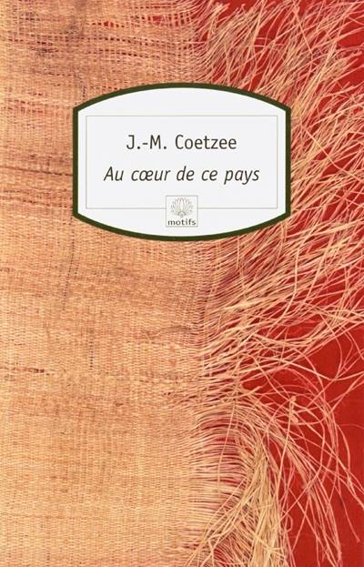 Au coeur de ce pays | John Maxwell Coetzee, Sophie Mayoux