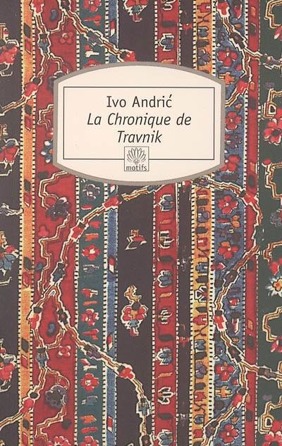 La chronique de Travnik | Ivo Andric, Pascale Delpech