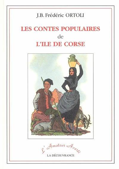 Les contes populaires de l'Ile de Corse | J.-B. Frederic Ortoli