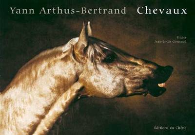 Chevaux | Jean-Louis Gouraud, Yann Arthus-Bertrand